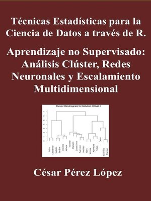 cover image of Técnicas Estadísticas para la Ciencia de Datos a través de R. Aprendizaje no Supervisado